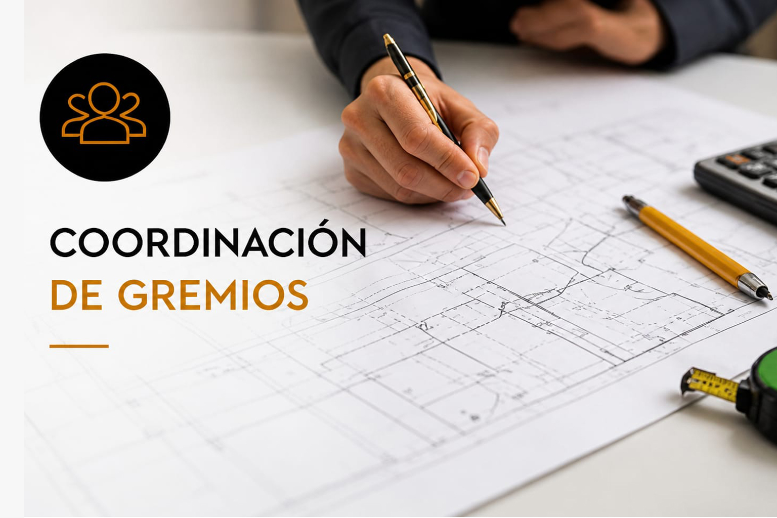 Coordinamos todos los gremios necesarios para obras y reformas